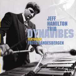 Dynavibes (feat. Frits Landesbergen) by Jeff Hamilton Trio album reviews, ratings, credits
