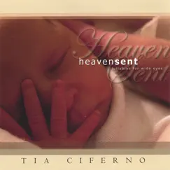 Heaven Sent-Lullabies for Wide Eyes by Tia Ciferno album reviews, ratings, credits