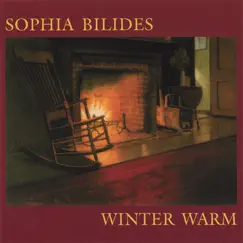 Winter Warm: Songs for the Solstice by Sophia Bilides album reviews, ratings, credits