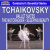 Tchaikovsky: Ballet Suites - The Nutcracker and Sleeping Beauty album lyrics, reviews, download