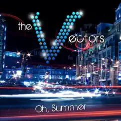 Oh, Summer - Single by The Vectors album reviews, ratings, credits