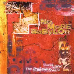 Stand the Pressure by No More Babylon album reviews, ratings, credits