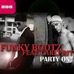 Party On (feat. Carlprit) - Single by Funky Bootz album reviews, ratings, credits