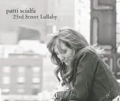23rd Street Lullaby - Single by Patti Scialfa album reviews, ratings, credits