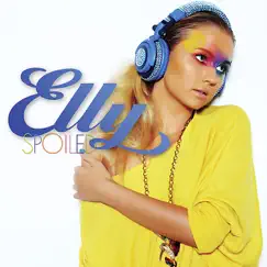 Spoiled - Single by Elly album reviews, ratings, credits