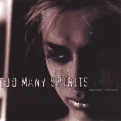 Too Many Spirits by Amanda Thorpe album reviews, ratings, credits