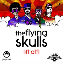 Lift Off! by The Flying Skulls album reviews, ratings, credits
