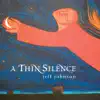 A Thin Silence album lyrics, reviews, download