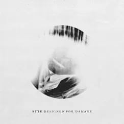 Designed for Damage - EP by Kyte album reviews, ratings, credits