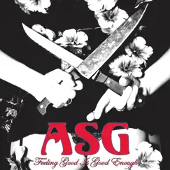 Feeling Good Is Good Enough by ASG album reviews, ratings, credits