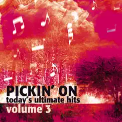 Pickin' On Today's Ultimate Hits, Vol. 3 by Pickin' On Series album reviews, ratings, credits