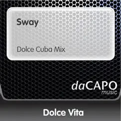 Sway (Dolce Cuba Mix) - Single by Dolce Vita album reviews, ratings, credits