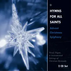 Hymns for All Saints: Advent, Christmas, Epiphany by Concordia Publishing House album reviews, ratings, credits