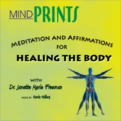 Meditation and Affirmations for HEALING the BODY by Dr. Janette Marie Freeman album reviews, ratings, credits
