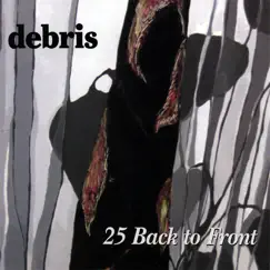 25 Back to Front by Debris album reviews, ratings, credits