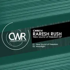 New Sound Of Freedom - EP by Raresh Rush album reviews, ratings, credits