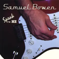 Speak to Me by Samuel Bowen album reviews, ratings, credits
