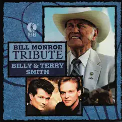Bill Monroe Tribute by Billy & Terry Smith album reviews, ratings, credits