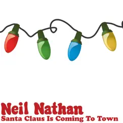 Santa Claus Is Coming to Town by Neil Nathan album reviews, ratings, credits