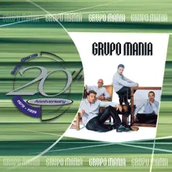 20th Anniversary: Grupo Mania by Grupo Mania album reviews, ratings, credits