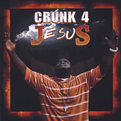 Crunk for Jesus by Bobby C album reviews, ratings, credits
