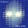 Aqua Echo album lyrics, reviews, download
