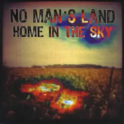 Home In the Sky by No Man's Land album reviews, ratings, credits