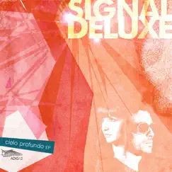 Cielo Profundo - EP by Signal Deluxe album reviews, ratings, credits