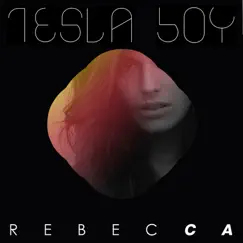 Rebecca - EP by Tesla Boy album reviews, ratings, credits