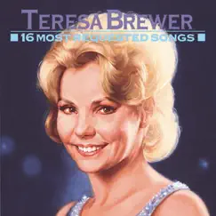 16 Most Requested Songs by Teresa Brewer album reviews, ratings, credits