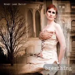 Breathing - EP by Wendy Lane Bailey album reviews, ratings, credits