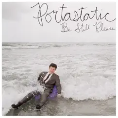 Be Still Please by Portastatic album reviews, ratings, credits
