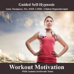 Workout Motivation Hypnosis With Gamma Isochronic Tones by Anna Thompson album reviews, ratings, credits