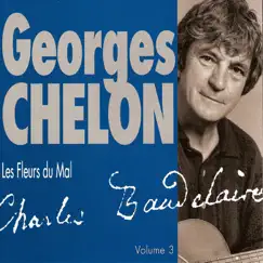 Georges Chelon chante « Les fleurs du mal », vol. 3 by Georges Chelon album reviews, ratings, credits