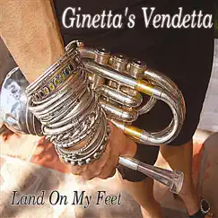 Land on My Feet by Ginetta's Vendetta album reviews, ratings, credits