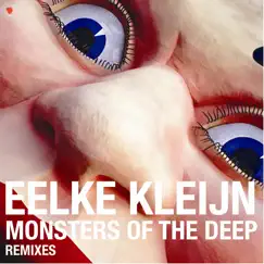 Monsters of the Deep (Remixes) - EP by Eelke Kleijn album reviews, ratings, credits