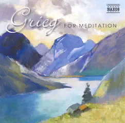 Grieg for Meditation by Mats Rondin, Norrköping Symphony Orchestra, Nora Shulman, Judy Loman, Adrian Leaper, Capella Istropolitana, Einar Steen-Nøkleberg, Richard Studt, Bournemouth Sinfonietta, Jenő Jandó, Takako Nishizaki, Richard Edlinger, Slovak Philharmonic Orchestra, Henning Kraggerud, Bjarte Engeset, Razumovsky Symphony Orchestra, Jerzy Maksymiuk & BBC Scottish Symphony Orchestra album reviews, ratings, credits