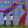 Mantras for My Children... and Yours album lyrics, reviews, download
