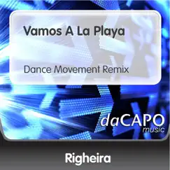 Vamos a la Playa (Dance Movement Remix) - Single by Righeira album reviews, ratings, credits