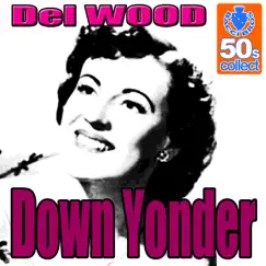 Down Yonder - Single by Del Wood album reviews, ratings, credits