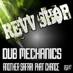 Another Safari Phat Chance - EP - Single by Dub Mechanics album reviews, ratings, credits