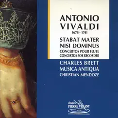 Vivaldi : Stabat Mater Nisi Dominus - Concertos pour flûte by Orchestre Antiqua Musica, Christian Mendoze & Charles Brett album reviews, ratings, credits