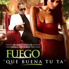 Que Buena Tu Ta by Fuego album reviews, ratings, credits