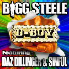D-Boy (feat. Daz Dillinger & Sinful) - Single by Bigg Steele album reviews, ratings, credits