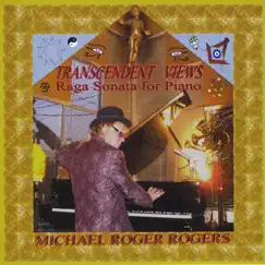 Transcendent Views: Raga Sonata for Piano by Michael Roger Rogers album reviews, ratings, credits