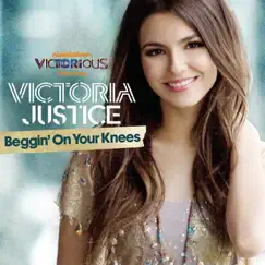 Beggin' On Your Knees (feat. Victoria Justice) Song Lyrics