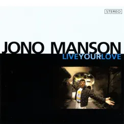 Live Your Love by Jono Manson album reviews, ratings, credits