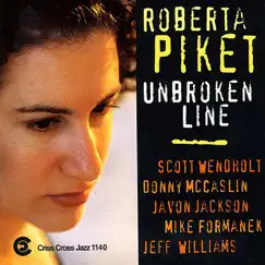 Unbroken Line by Roberta Piket, Scott Wendholt, Donny McCaslin, Javon Jackson, Mike Formanek & Jeff Williams album reviews, ratings, credits