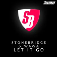 Let It Go by StoneBridge & WaWa album reviews, ratings, credits
