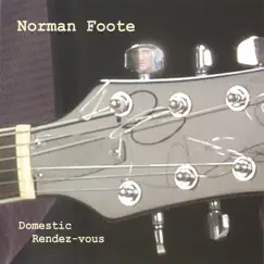 Domestic Rendez-vous by Norman Foote album reviews, ratings, credits